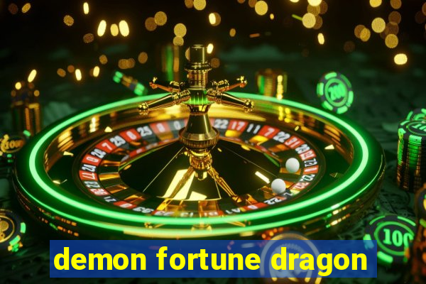 demon fortune dragon